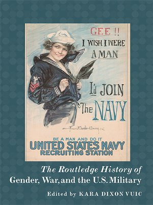 cover image of The Routledge History of Gender, War, and the U.S. Military